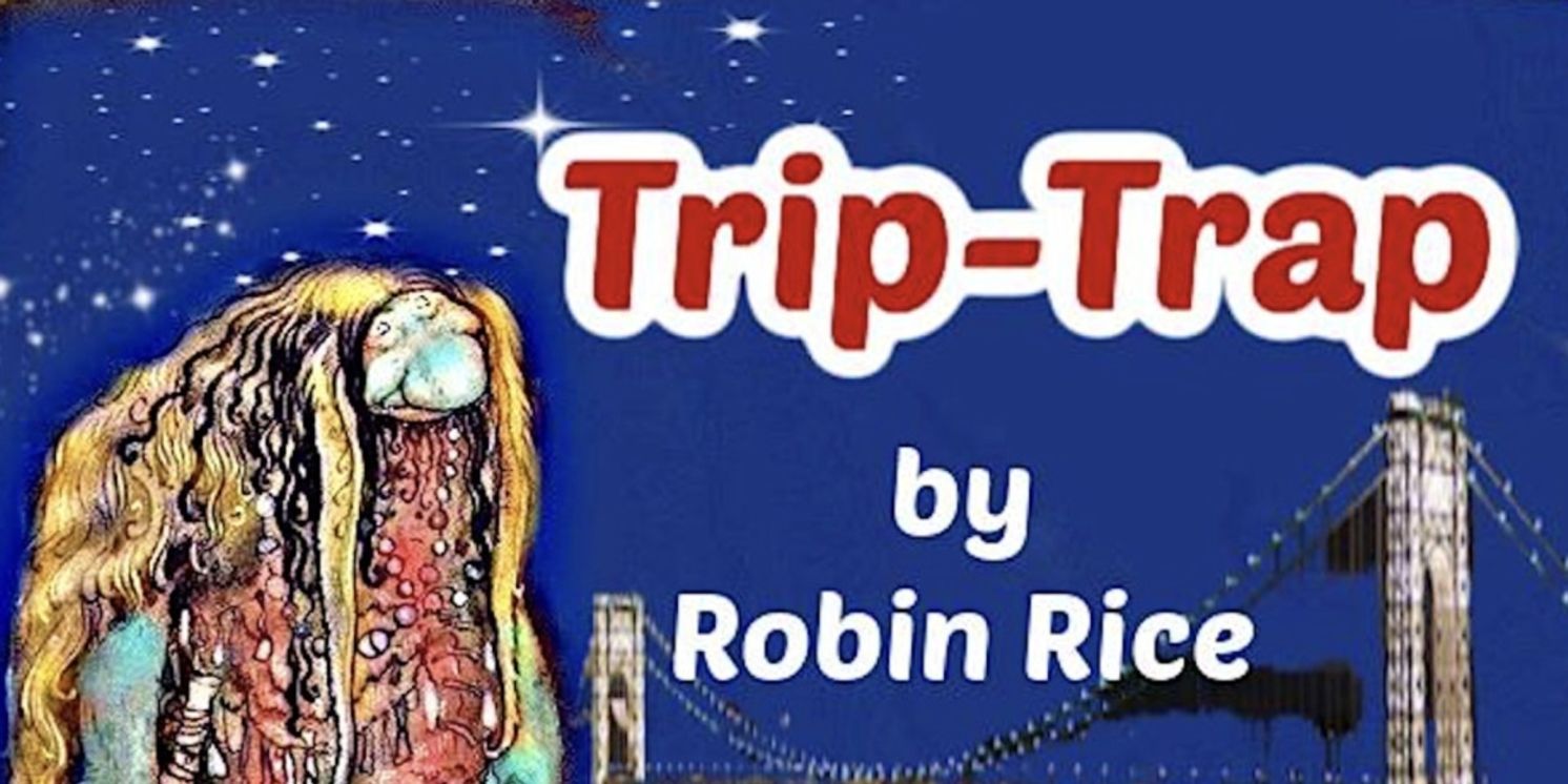 29th Street Playwrights Collective New Works Series Hosts a Reading of TRIP-TRAP  Image
