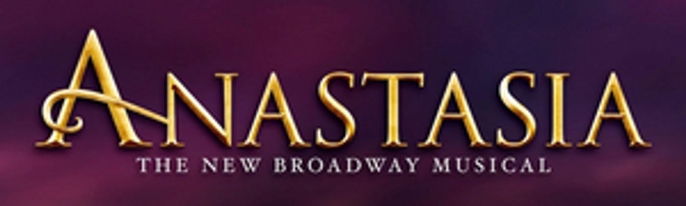 Broadway Musical ANASTASIA Will Play The Orpheum Theatre In May!  Image