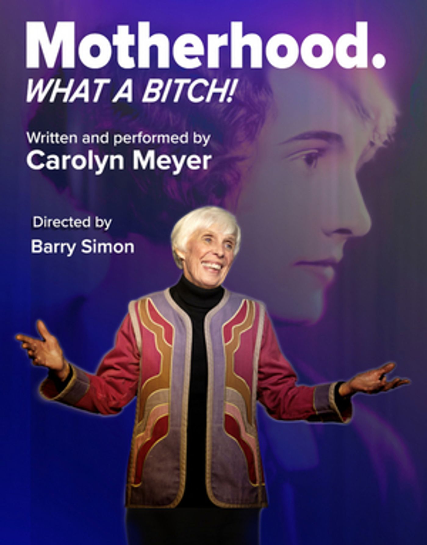 Carolyn Meyer Will Bring MOTHERHOOD: WHAT A BITCH! to Teatro Paraguas  Image