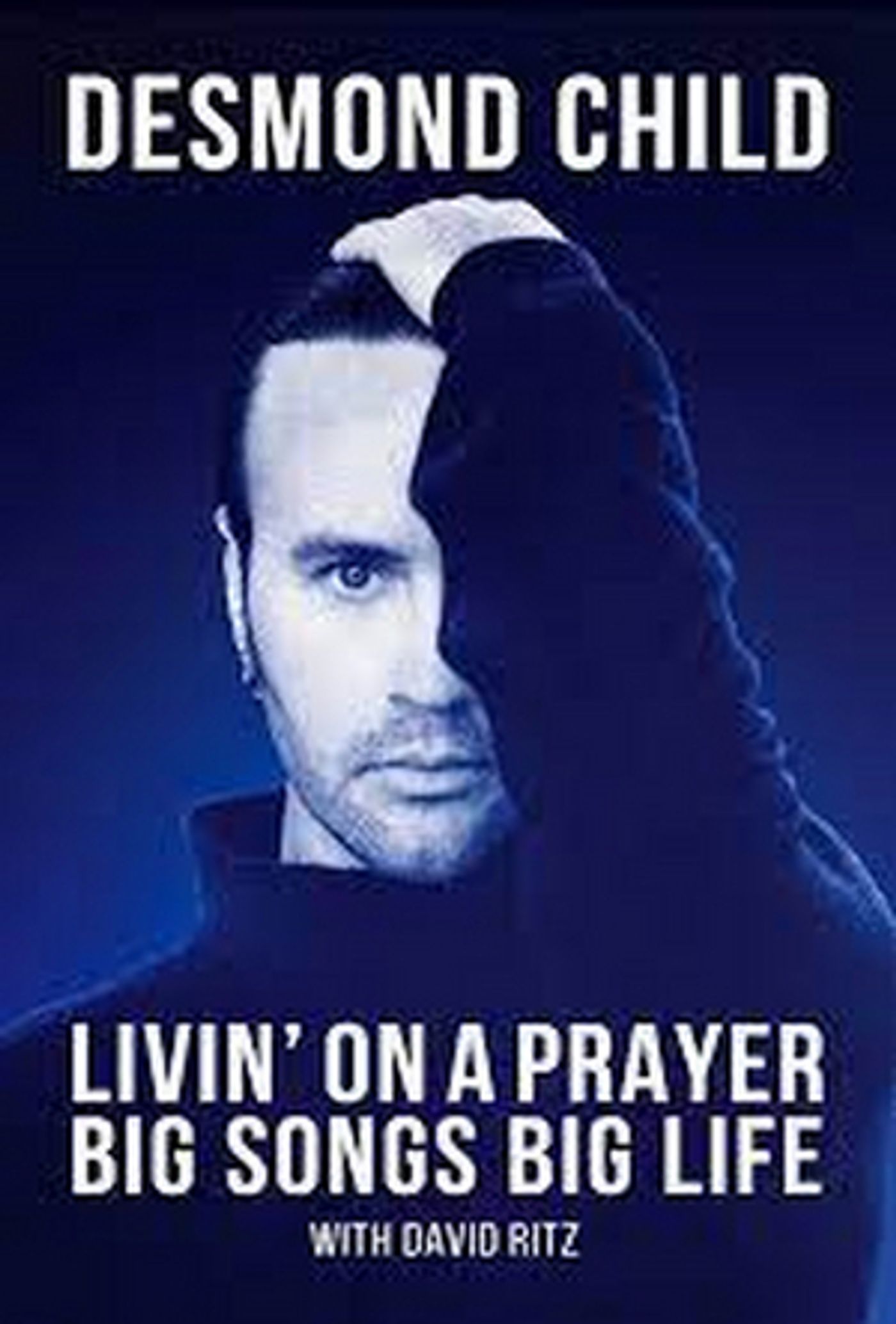 Desmond Child to Release Memoir LIVIN' ON A PRAYER: BIG SONGS BIG LIFE in September  Image