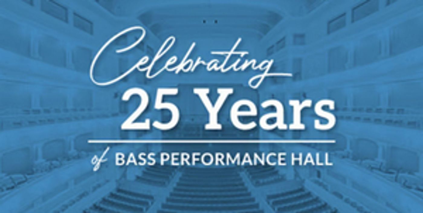 Fort Worth's Bass Performance Hall Celebrates 25 Years  Image