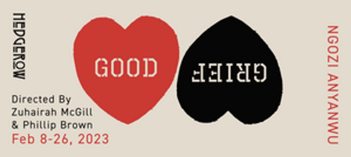 Hedgerow Theatre Company Kicks Off New Year and 100th Anniversary Season With Ngozi Anyanwu's GOOD GRIEF  Image