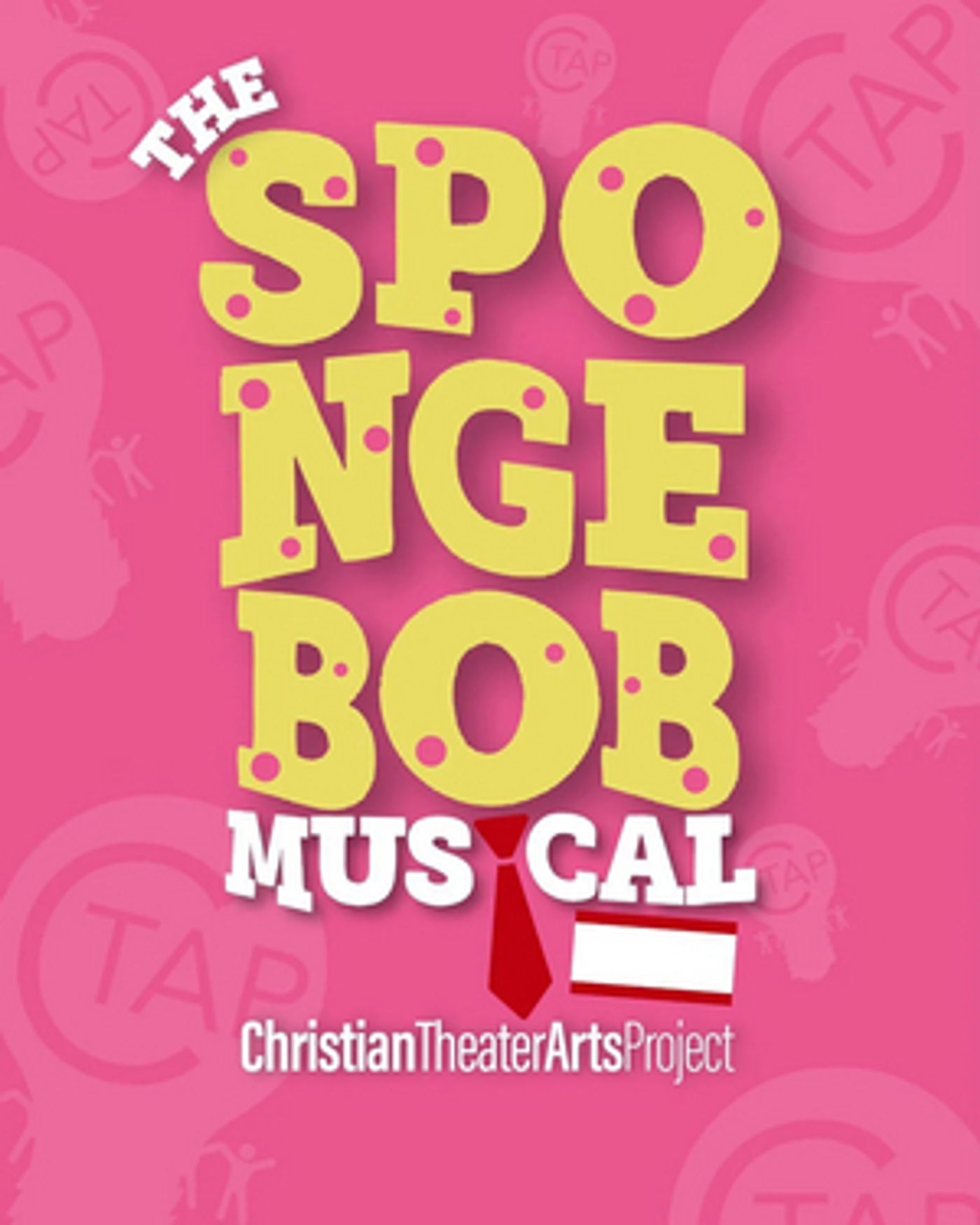 SPONGEBOB THE MUSICAL COMES TO The Christian Theater Arts Project  Image
