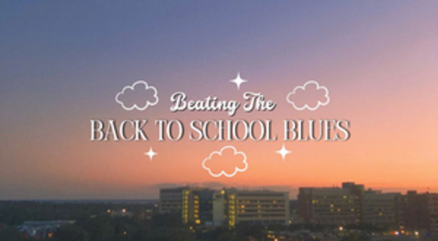 Student Blog: Beating the Back to School Blues  Image