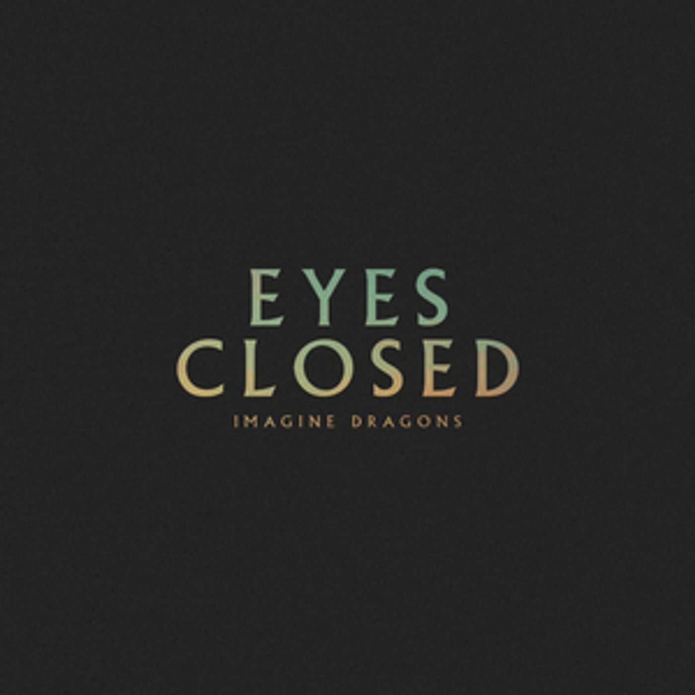 Video: Imagine Dragons Release New Single 'Eyes Closed'  Image