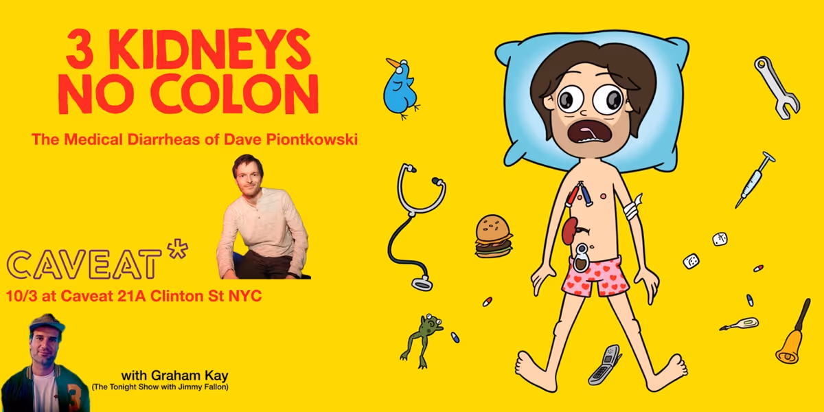 3 KIDNEYS NO COLON Comes to Caveat Next Month