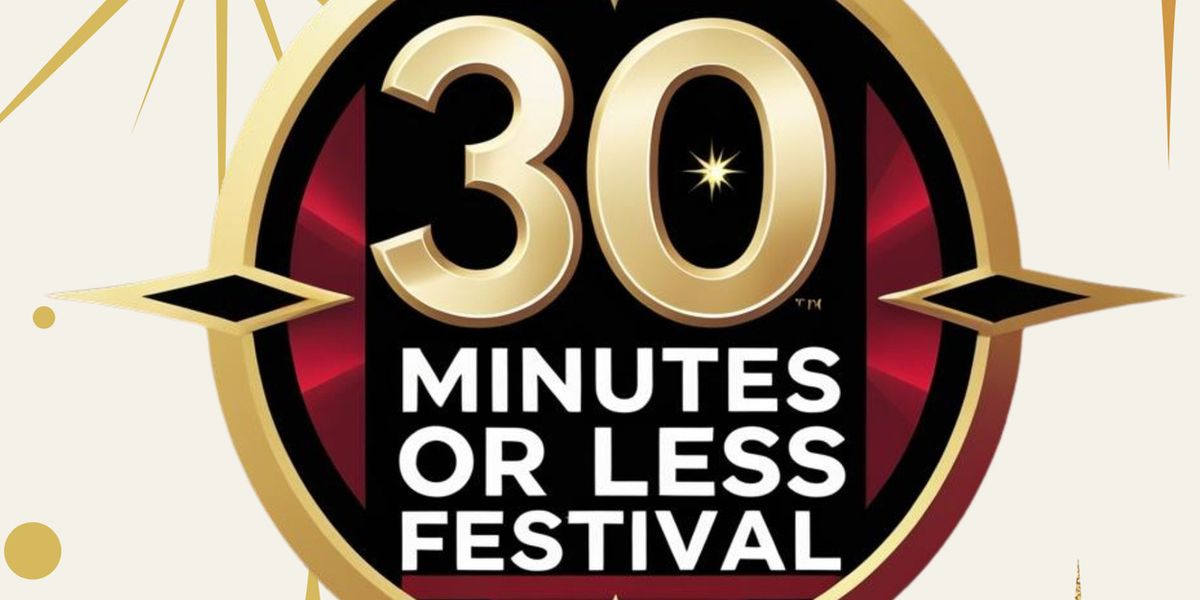 30 Minutes or Less Festival Kicks Off This Week