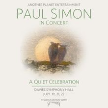 PAUL SIMON IN CONCERT: A QUIET CELEBRATION Comes To Davies Symphony Hall In July