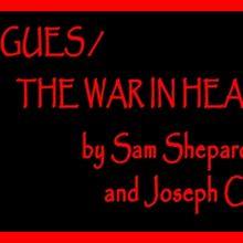 EXIT Theatre Presents TONGUES / THE WAR IN HEAVEN By Sam Shepard and Joseph Chaiken