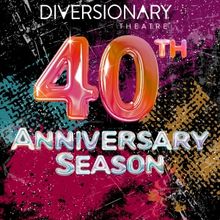 Diversionary Theatre Reveals 40th Anniversary Season