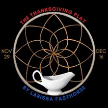 THE THANKSGIVING PLAY First Broadway Play By Native American Woman Comes To Boise Con