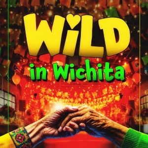 WILD IN WICHITA Comes to World Stage Theatre Company