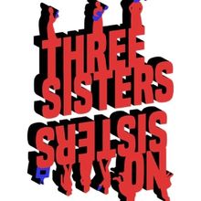 Theatre Pro Rata To Present A New Adaptation of Chekhov's THREE SISTERS with NO SISTE