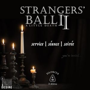 Strangers' Ball II: A Little Death Comes to the Tennessee Williams Theatre of New…
