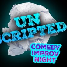 Road Less Traveled Productions Introduces UNSCRIPTED - Weekly Comedy Improv Night