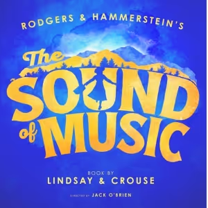 Experience THE SOUND OF MUSIC in Toronto This November