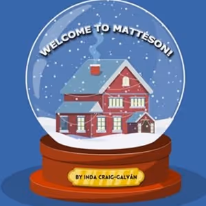 NJ Rep Will Present the World Premiere of WELCOME TO MATTESON!