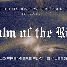 REALM OF THE RIVER to Make World Premiere With The Roots and Wings Project