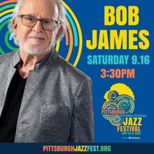 Keyboardist Bob James Added To Pittsburgh International Jazz Festival Lineup and Name