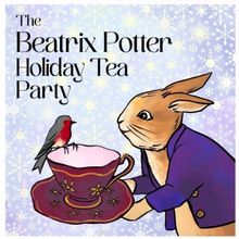 THE BEATRIX POTTER HOLIDAY TEA PARTY Returns To Chicago Children's Theatre, November 