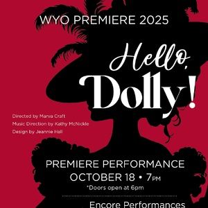 HELLO, DOLLY! Comes to the WYO