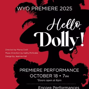 HELLO, DOLLY! Comes to the WYO