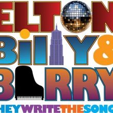 ELTON BILLY & BARRY—THEY WRITE THE SONGS Comes to the Murray Arts Center