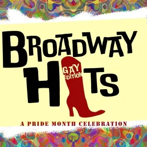 BROADWAY HITS: GAY EDITION - A PRIDE MONTH CELEBRATION Comes to 54 Below In June