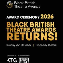 Black British Theatre Awards Set Date and Venue For 2026
