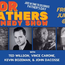 FOR FATHERS COMEDY Comes to the Raue Center