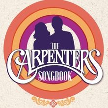 THE CARPENTERS SONGBOOK Will Come to the Bank of America Performing Arts Center