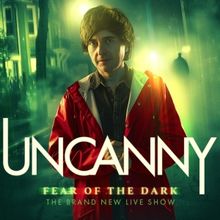 Danny Robins' UNCANNY: FEAR OF THE DARK Adds Tour Dates