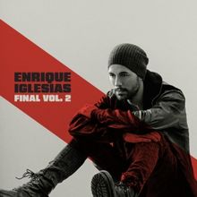 Enrique Iglesias Releases Final Album 'Final (Vol. 2)'