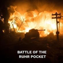 BATTLE OF THE RUHR POCKET Comes to the Tank in January