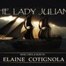Elaine Pechacek-Cotignola to Present THE LADY JULIANA Concert Reading at Theatre South Playhouse
