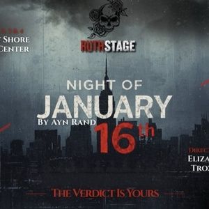 NIGHT OF JANUARY 16TH Comes to Ruth Stage