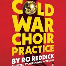 World Premiere of COLD WAR CHOIR PRACTICE Comes to Trinity Rep
