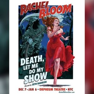 Rachel Bloom Will Appear in Conversation with DEATH, LET ME DO MY SHOW at The 92nd…
