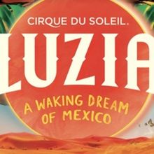 Cirque du Soleil LUZIA Comes to the Washington, DC Area Next Year