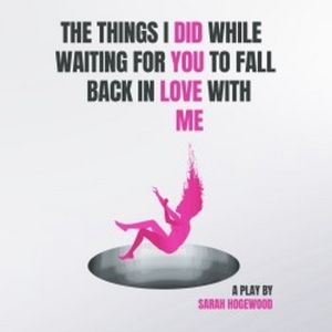 THE THINGS I DID WHILE WAITING FOR YOU TO FALL BACK IN LOVE WITH ME Comes to…