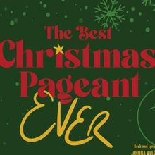 Osceola Arts Presents THE BEST CHRISTMAS PAGEANT EVER: THE MUSICAL – Where Holiday 