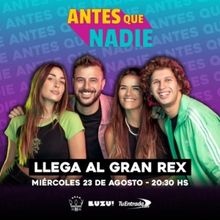 ANTES QUE NADIE Comes to Teatro Gran Rex in August