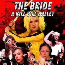 THE BRIDE: A KILL BILL BALLET To Be Presented At The Hidden Jewel Box Theater