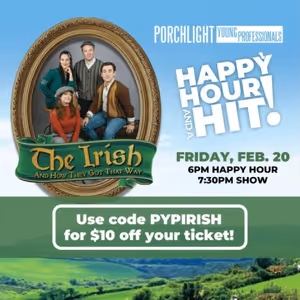 Porchlight Young Professionals Will Perform THE IRISH ... AND HOW THEY GOT THAT WAY