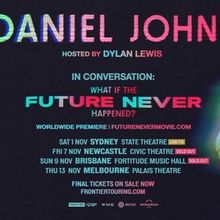 Daniel Johns Will Appear in Conversation: What If The Future Never Happened?