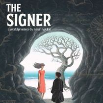 Spinning Tree Theatre Will Debut THE SIGNER by Sarah Aptilon This April
