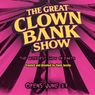 THE GREAT CLOWN BANK SHOW to Make World Premiere at Open Fist Theatre Company
