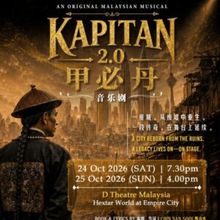 KAPITAN 2.0 - THE MUSICAL Will Come to D Theatre Malaysia