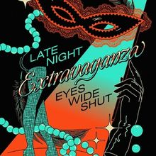 LATE NIGHT EXTRAVAGANZA EYES WIDE SHUT Comes to Grand Thé?tre de Genève
