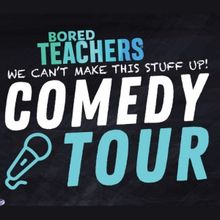 BORED TEACHERS COMEDY TOUR Comes To Aronoff Center, September 22